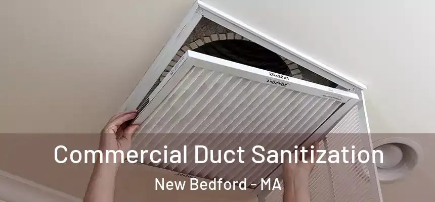 Commercial Duct Sanitization New Bedford - MA