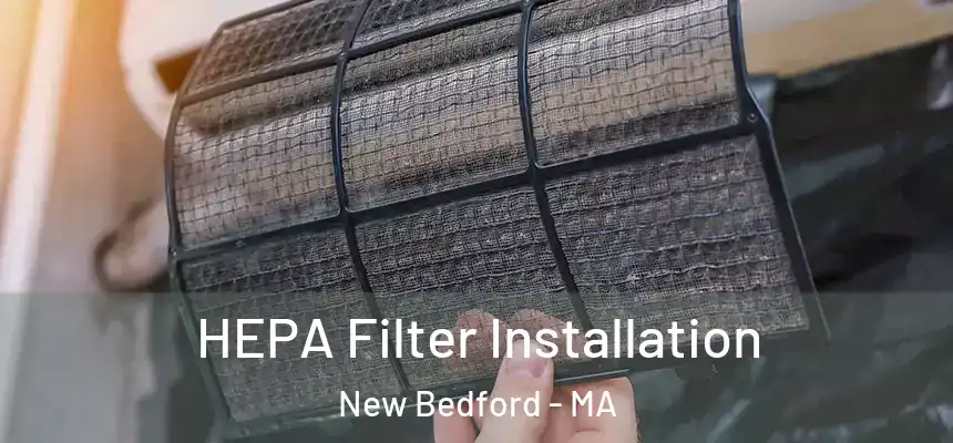  HEPA Filter Installation New Bedford - MA